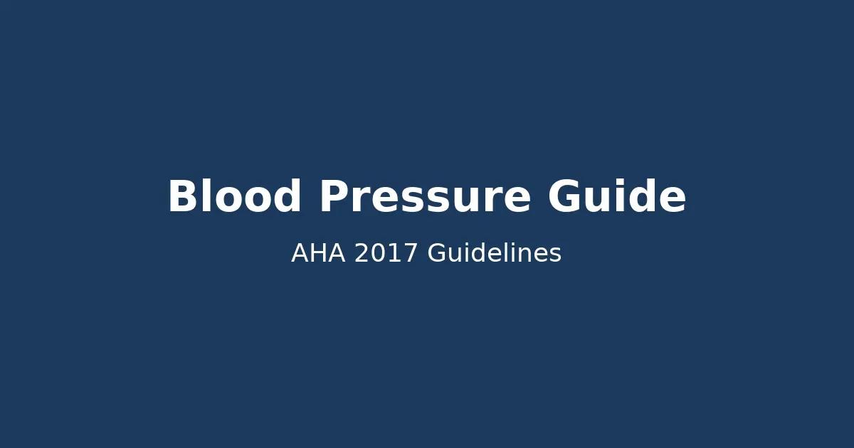 Blood Pressure Guide: AHA 2017 Classification and Healthy Ranges